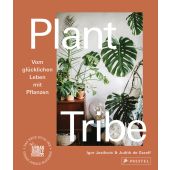 Plant Tribe: Vom glücklichen Leben mit Pflanzen, Josifovic, Igor/De Graaff, Judith, Prestel Verlag, EAN/ISBN-13: 9783791387062