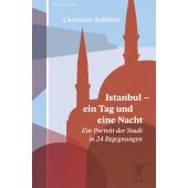 Istanbul - ein Tag und eine Nacht, Schlötzer, Christiane, Berenberg Verlag, EAN/ISBN-13: 9783949203114