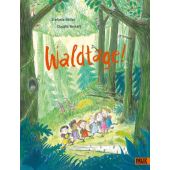 Waldtage!, Höfler, Stefanie/Weikert, Claudia, Beltz, Julius Verlag, EAN/ISBN-13: 9783407758101