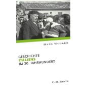 Geschichte Italiens im 20. Jahrhundert, Woller, Hans, Verlag C. H. BECK oHG, EAN/ISBN-13: 9783406601743