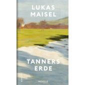 Tanners Erde, Maisel, Lukas, Rowohlt Verlag, EAN/ISBN-13: 9783498003081