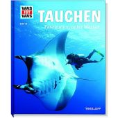 Tauchen - Faszination unter Wasser, Huber, Florian (Dr.)/Kunz, Uli, EAN/ISBN-13: 9783788620981