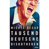 Tausend deutsche Diskotheken, Decar, Michel, Ullstein fünf, EAN/ISBN-13: 9783961010172