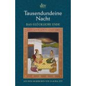 Tausendundeine Nacht. Das glückliche Ende, dtv Verlagsgesellschaft mbH & Co. KG, EAN/ISBN-13: 9783423146494