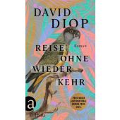 Reise ohne Wiederkehr oder Die geheimen Hefte des Michel Adanson, Diop, David, EAN/ISBN-13: 9783351039615