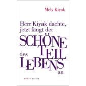 Herr Kiyak dachte, jetzt fängt der schöne Teil des Lebens an, Kiyak, Mely, EAN/ISBN-13: 9783446279469