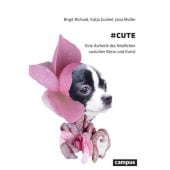 #cute, Richard, Birgit/Gunkel, Katja/Müller, Jana, Campus Verlag, EAN/ISBN-13: 9783593512211