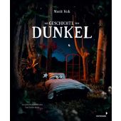 Die Geschichte von Dunkel, Kok, Marit, Mixtvision Mediengesellschaft mbH., EAN/ISBN-13: 9783958542082