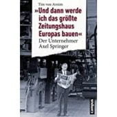 'Und dann werde ich das größte Zeitungshaus Europas bauen', Arnim, Tim von, Campus Verlag, EAN/ISBN-13: 9783593396361
