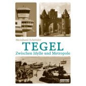 Tegel, Schröder, Meinhard, be.bra Verlag GmbH, EAN/ISBN-13: 9783814802138
