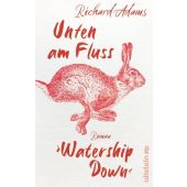 Unten am Fluss - 'Watership Down', Adams, Richard, Ullstein Verlag, EAN/ISBN-13: 9783550202360