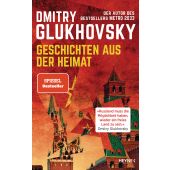 Geschichten aus der Heimat, Glukhovsky, Dmitry, Heyne, Wilhelm Verlag, EAN/ISBN-13: 9783453274143