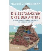 Die seltsamsten Orte der Antike, Zimmermann, Martin, Verlag C. H. BECK oHG, EAN/ISBN-13: 9783406748936