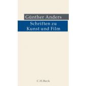 Schriften zu Kunst und Film, Anders, Guenther, Verlag C. H. BECK oHG, EAN/ISBN-13: 9783406747717