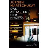 Das Zeitalter der Fitness, Martschukat, Jürgen, Fischer, S. Verlag GmbH, EAN/ISBN-13: 9783103973655