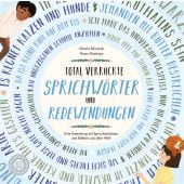 Total verrückte SPRICHWÖRTER und REDEWENDUNGEN, Edwards, Nicola, 360 Grad Verlag GmbH, EAN/ISBN-13: 9783961850396