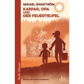 Kaspar, Opa und der Feuerteufel, Engström, Mikael, dtv Verlagsgesellschaft mbH & Co. KG, EAN/ISBN-13: 9783423640299