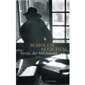 Tewje, der Milchmann, Alejchem, Scholem, Manesse Verlag GmbH, EAN/ISBN-13: 9783717524106