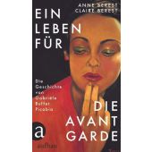 Ein Leben für die Avantgarde, Berest, Anne/Berest, Claire, Aufbau Verlag GmbH & Co. KG, EAN/ISBN-13: 9783351038557