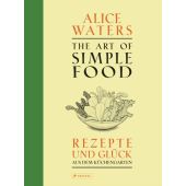 The Art of Simple Food, Waters, Alice/Kerr, Kelsie/Curtan, Patricia, Prestel Verlag, EAN/ISBN-13: 9783791349916
