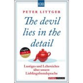 The devil lies in the detail, Littger, Peter, Verlag Kiepenheuer & Witsch GmbH & Co KG, EAN/ISBN-13: 9783462047035