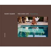 The Good Life, Palm Springs, Nancy Baron, Kehrer, EAN/ISBN-13: 9783868284829