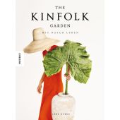 The Kinfolk Garden, Burns, John, Knesebeck Verlag, EAN/ISBN-13: 9783957285102