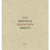 The Unknown Berenice Abbott, Abbott, Berenice, Steidl Verlag, EAN/ISBN-13: 9783869306506