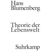 Theorie der Lebenswelt, Blumenberg, Hans, Suhrkamp, EAN/ISBN-13: 9783518585405