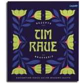 Tim Raue - Rezepte aus der Brasserie, Raue, Tim/Raue, Katharina, Callwey Verlag, EAN/ISBN-13: 9783766724724