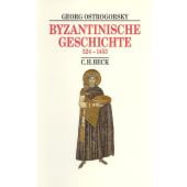 Byzantinische Geschichte, Ostrogorsky, Georg, Verlag C. H. BECK oHG, EAN/ISBN-13: 9783406397592