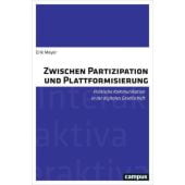 Zwischen Partizipation und Plattformisierung, Meyer, Erik, Campus Verlag, EAN/ISBN-13: 9783593510675