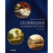 Stobwasser Lackdosen und -Etuis, Michael Munte, Hirmer Verlag, EAN/ISBN-13: 9783777438177