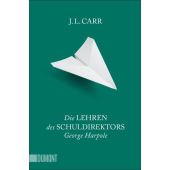 Die Lehren des Schuldirektors George Harpole, Carr, J L, DuMont Buchverlag GmbH & Co. KG, EAN/ISBN-13: 9783832165505