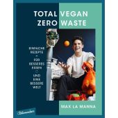 Total vegan - Zero Waste, Manna, Max La, blumenbar Verlag, EAN/ISBN-13: 9783351051037