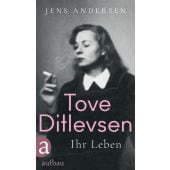 Tove Ditlevsen, Andersen, Jens, Aufbau Verlag GmbH & Co. KG, EAN/ISBN-13: 9783351042059