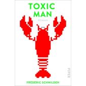 Toxic Man, Schwilden, Frédéric, Piper Verlag, EAN/ISBN-13: 9783492071918