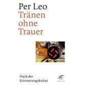Tränen ohne Trauer, Leo, Per, Klett-Cotta, EAN/ISBN-13: 9783608982190
