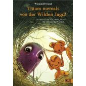 Träum niemals von der Wilden Jagd!, Freund, Wieland, Beltz, Julius Verlag, EAN/ISBN-13: 9783407820815
