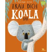 Trau dich, Koalabär, Bright, Rachel, Magellan GmbH & Co. KG, EAN/ISBN-13: 9783734820281