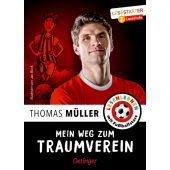 Mein Weg zum Traumverein, Müller, Thomas, Verlag Friedrich Oetinger GmbH, EAN/ISBN-13: 9783789113796