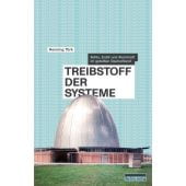 Treibstoff der Systeme, Türk, Henning, be.bra Verlag GmbH, EAN/ISBN-13: 9783898091978