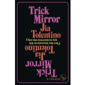 Trick Mirror, Tolentino, Jia, Fischer, S. Verlag GmbH, EAN/ISBN-13: 9783103970562