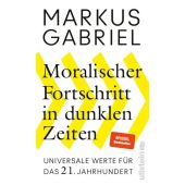 Moralischer Fortschritt in dunklen Zeiten, Gabriel, Markus, Ullstein Verlag, EAN/ISBN-13: 9783550081941