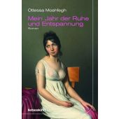Mein Jahr der Ruhe und Entspannung, Moshfegh, Ottessa, Liebeskind Verlagsbuchhandlung, EAN/ISBN-13: 9783954380923