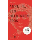 Annette, ein Heldinnenepos, Weber, Anne, MSB Matthes & Seitz Berlin, EAN/ISBN-13: 9783957578457
