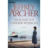 Im Schatten unserer Wünsche, Archer, Jeffrey, Heyne, Wilhelm Verlag, EAN/ISBN-13: 9783453419919