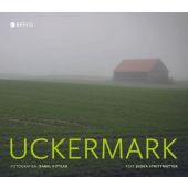 Uckermark, Kittler, Isabel/Strittmatter, Judka, Edition Braus Berlin GmbH, EAN/ISBN-13: 9783862282357