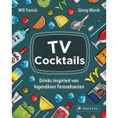 TV Cocktails, Francis, Will/Marsh, Stacey, Prestel Verlag, EAN/ISBN-13: 9783791388793