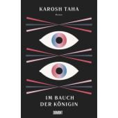 Im Bauch der Königin, Taha, Karosh, DuMont Buchverlag GmbH & Co. KG, EAN/ISBN-13: 9783832183943